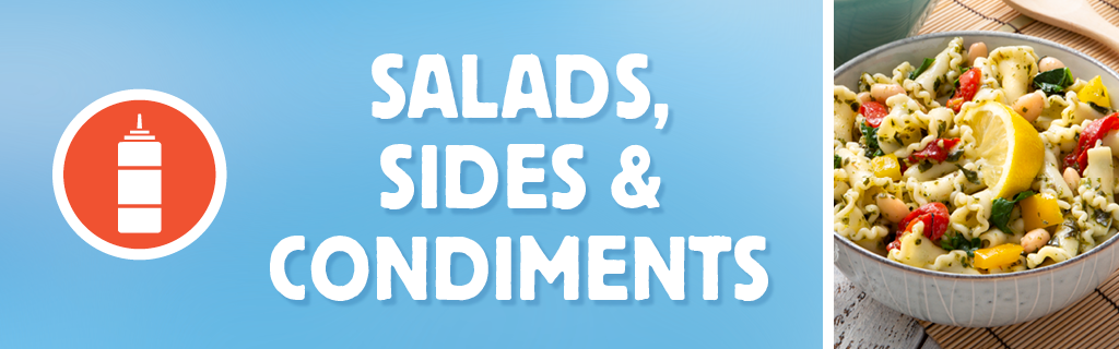 Salads, Side & Condiments