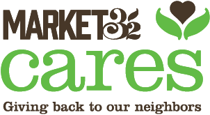 Market 32 Cares: Giving back to our neighbors